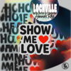 Show Me Love (feat. Hannah Ray) - Locnville
