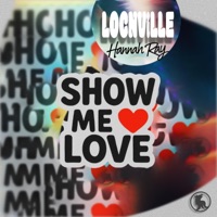 Show Me Love (feat. Hannah Ray) - Single - Locnville