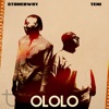 Ololo (feat Teni)