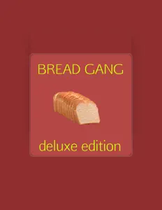 聆聽 Bread Gang、觀看音樂影片、閱讀小傳、查看巡演日期等！