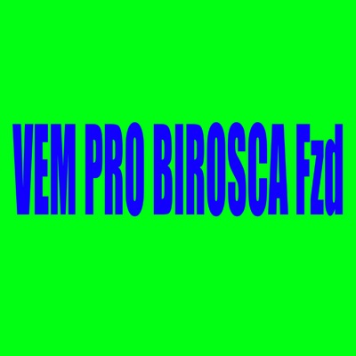 Vem pro Birosca Fzd - Single