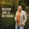 Waarom loop jij mij voorbij