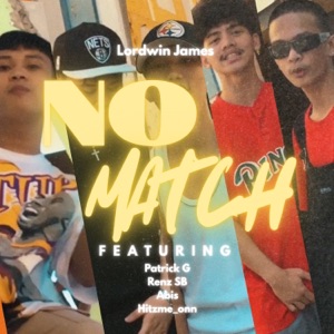 No Match (feat. Patrick G, Renz SB, Abis & HITZME_ONN)
