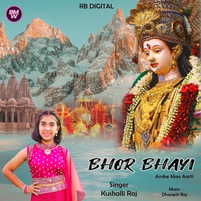 Bhor Bhayi Ambe Maa Aarti (feat. Kushalli Raj) - Single