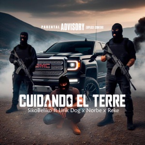 Cuidando El Terre (Cumbia Belica) (feat. Lirik Dog, Norbe & Reke)