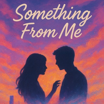Something From Me (feat. Blvv) - Single