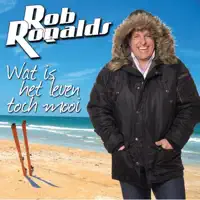 Wat Is Het Leven Toch Mooi — Rob Ronalds