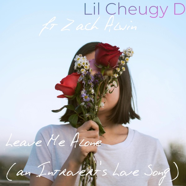Leave Me Alone (feat. Zach Alwin)