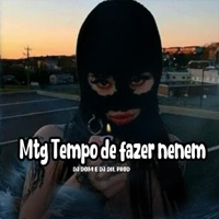 Mtg Tempo de fazer Nenem (feat. Dj Dil) - Single - Dj Dom