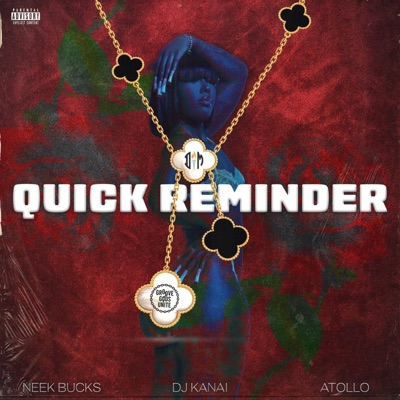 quick reminder. (feat. Neek Bucks & Atollo) - Single