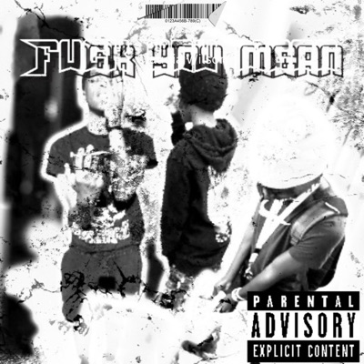 Fuck you mean (feat. Greatest & Gwapo) - Single