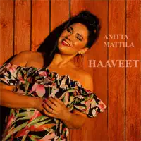 HAAVEET — ANITTA MATTILA