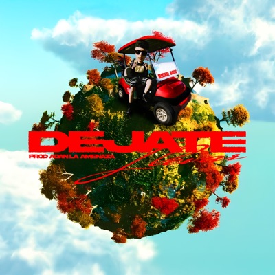 Déjate Llevar (feat. Adan La Amenaza) - Single