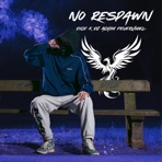 No Respawn - Single