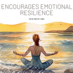 Encourages Emotional Resilience