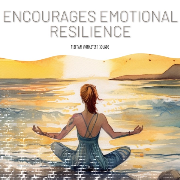 Encourages Emotional Resilience