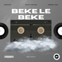 Beke Le Beke (feat. Priddow & GeneralSam) [Sgija Way] - Single - Draco The Don