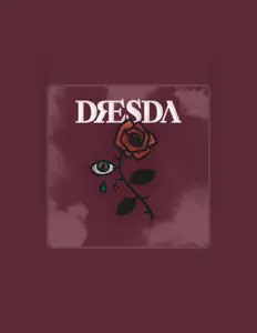 收听 Dresda、观看音乐视频、阅读小传、查看巡演日期等 ！