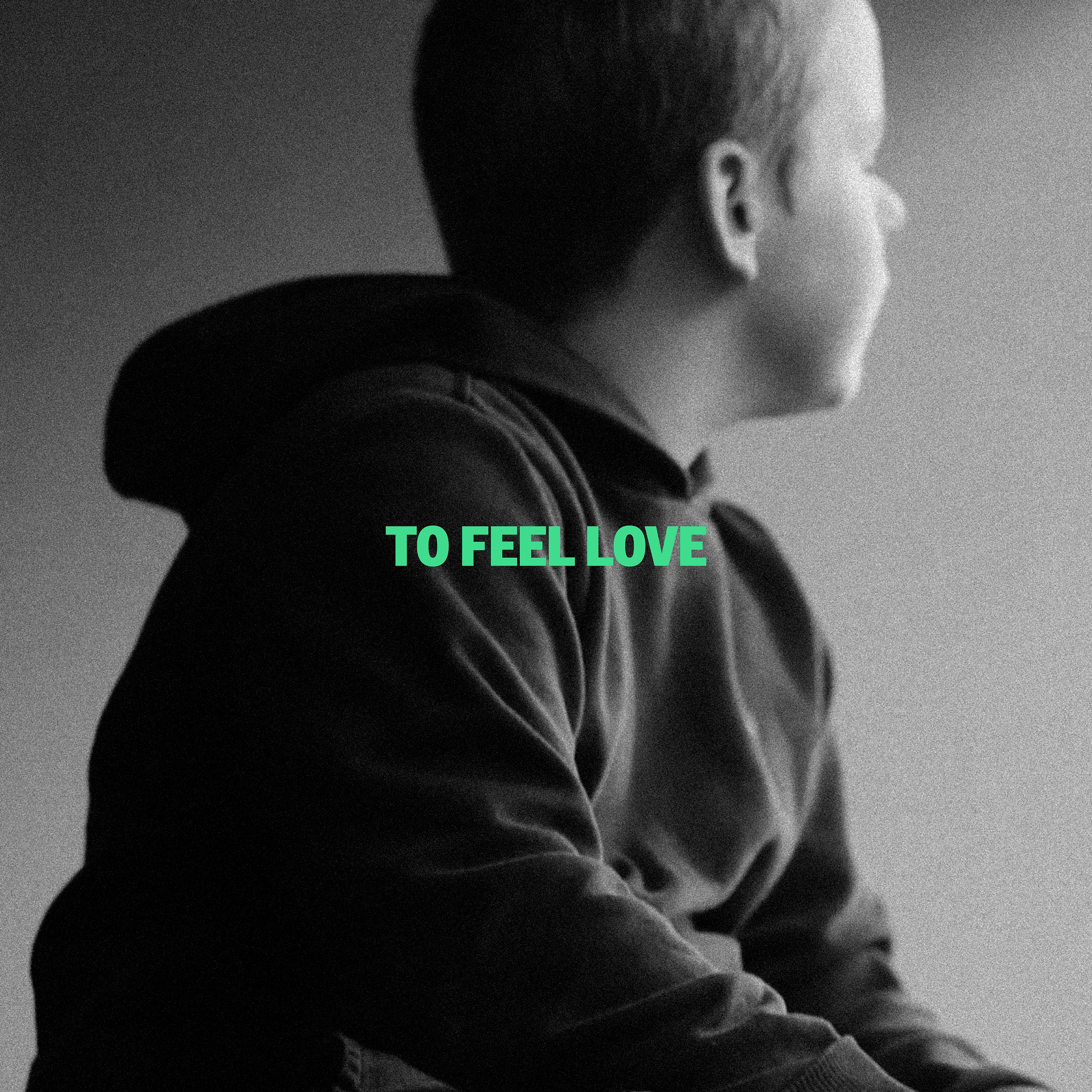 To Feel Love - EP