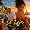 TONY ZAYAS - De lejos