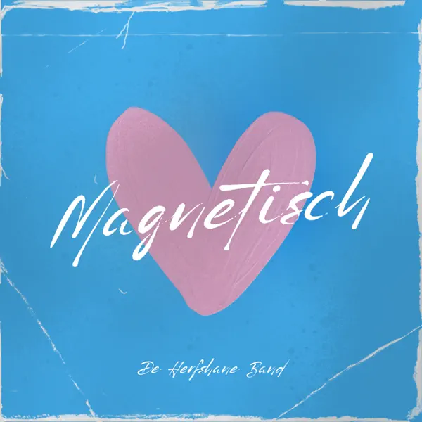 Magnetisch — De Herfshane Band