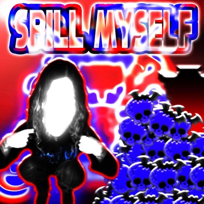 Spill Myself