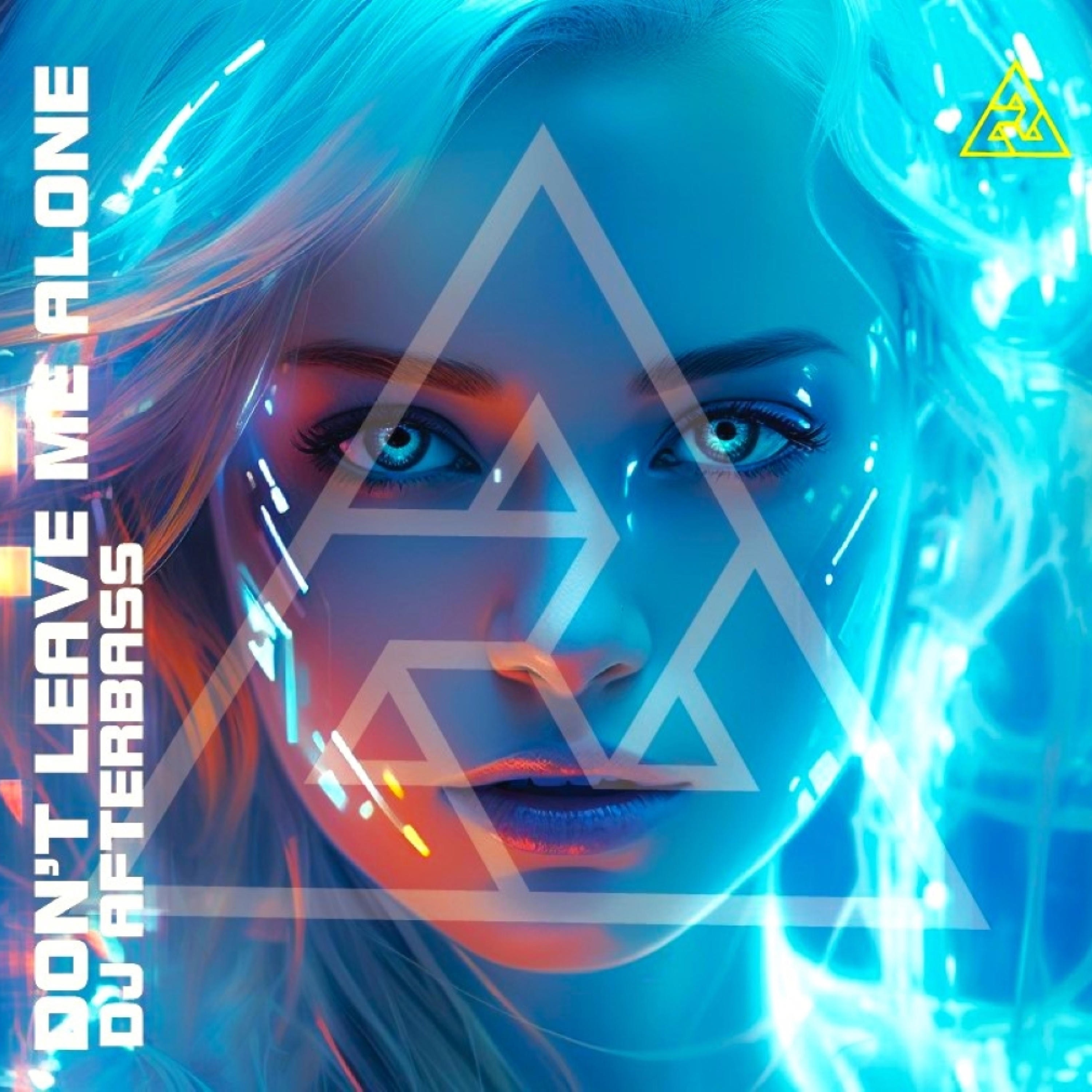 Don't Leave Me Alone - Single