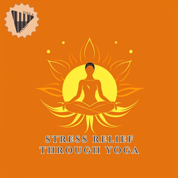 Stress Relief through Yoga