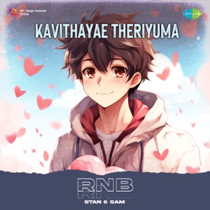 Kavithayae Theriyuma (RnB)