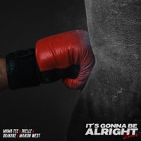 It's Gonna Be Alright (feat. Maikon West) [Remix] - Single - Mama Tee, Tkellz & Drakare