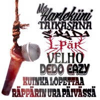 Kuinka lopettaa räppärin ura päivässä (feat. Taikasana, Skidi, L-Pär, Velho & Dedo Eazy) - Single - Harlekiini