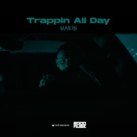 Trappin All Day MARIN & Rzon