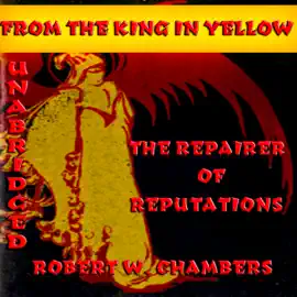 The Repairer of Reputations (Unabridged)
