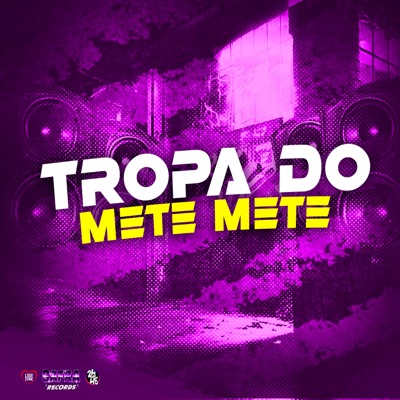 Tropa do Mete Mete - Single