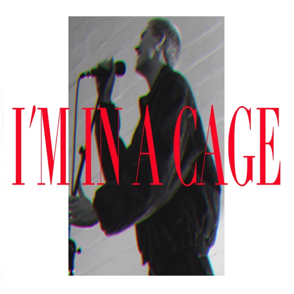 I'm in a Cage (feat. Cage) - Single