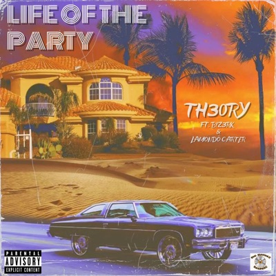 Life of the Party (feat. B!Z3RK & Lamondo Carter) - Single