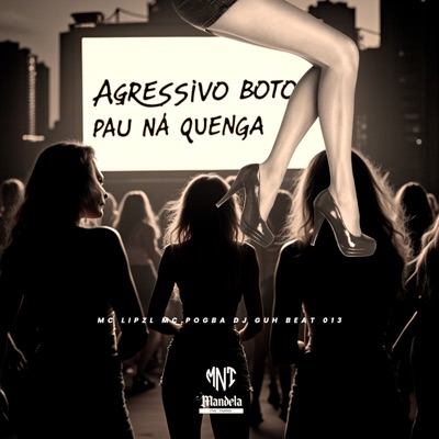 Agressivo Bôto Pau na Quenga - Single