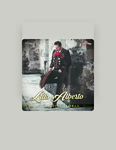 Listen to Luis Alberto, watch music videos, read bio, see tour dates & more!