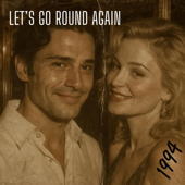 Let's Go Round Again