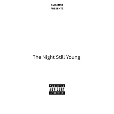 The Night Still Young - Single