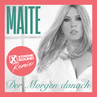 Der Morgen danach (Xtreme Sound Remix) - Maite Kelly Cover Art