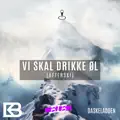 Vi Skal Drikke Øl (Afterski)