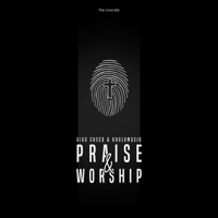 Praise & Worship - Single - Gigg Cosco & KholoMusiq