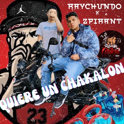 Quiere un chakalon (feat. Zpirant) - Single