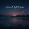 Monty Sounds - Moments that Remain