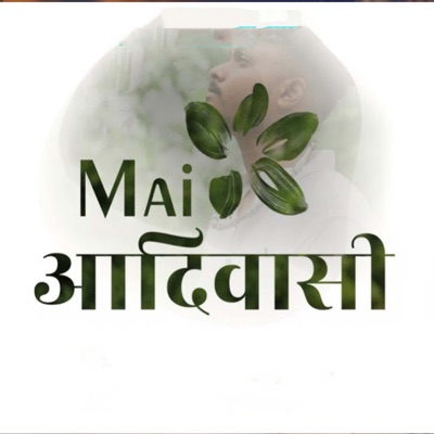 Mai Adiwasi - Single