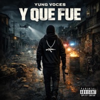 Y QUE FUE (feat. 99Beatz & Pureza Beatz) - Single - Yung Voces