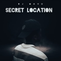 Secret Location - Single - DJ Mavu
