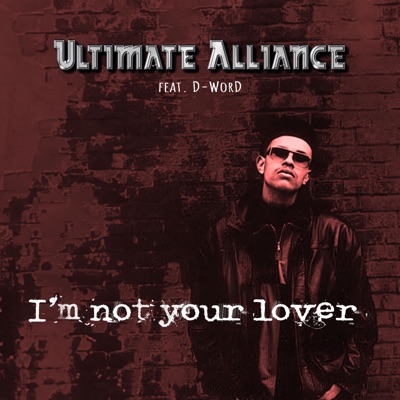 I'm not your lover (feat. D-Word) - Single