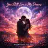 Midnight Echo - You Still Live in My Dreams  | Emotional English Love Song 2026